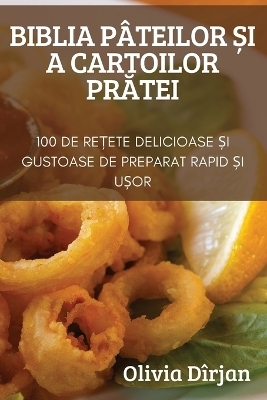 Biblia P&acirc;teilor Și a Cartoilor PrĂtei -  Olivia D&icirc;rjan