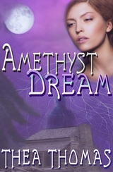 Amethyst Dream - Thea Thomas