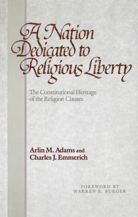 A Nation Dedicated to Religious Liberty - Arlin M. Adams, Charles J. Emmerich