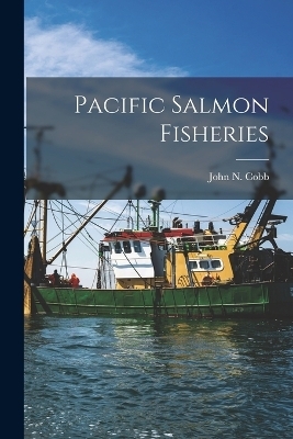 Pacific Salmon Fisheries - 