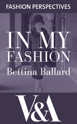 In My Fashion: The Autobiography of Bettina Ballard, Fashion Editor of Vogue - Bettina Ballard