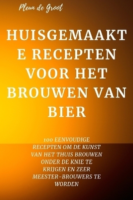 Huisgemaakte Recepten Voor Het Brouwen Van Bier