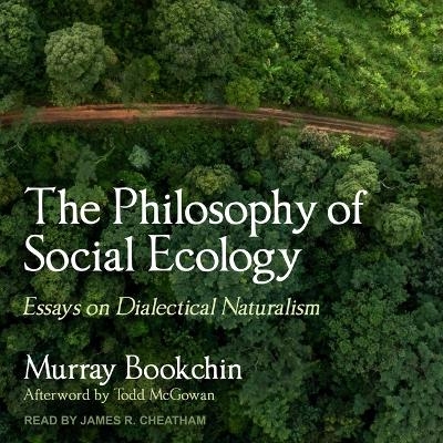 The Philosophy of Social Ecology - Murray Bookchin