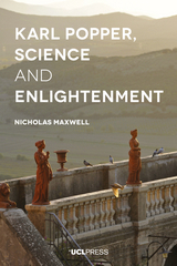 Karl Popper, Science and Enlightenment -  Nicholas Maxwell