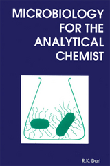 Microbiology for the Analytical Chemist - R K Dart