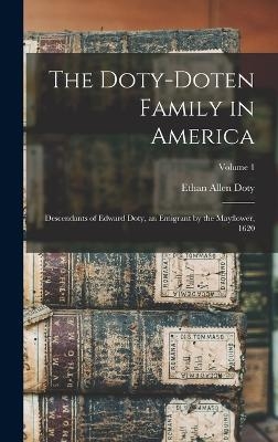 The Doty-Doten Family in America - Ethan Allen Doty