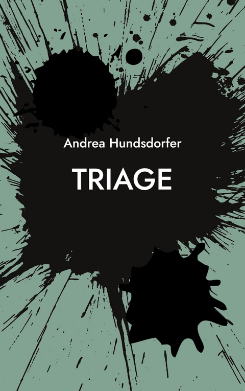 Triage - Andrea Hundsdorfer