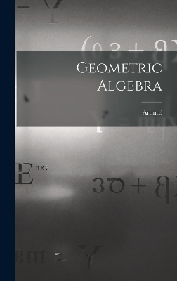 Geometric Algebra - E Artin