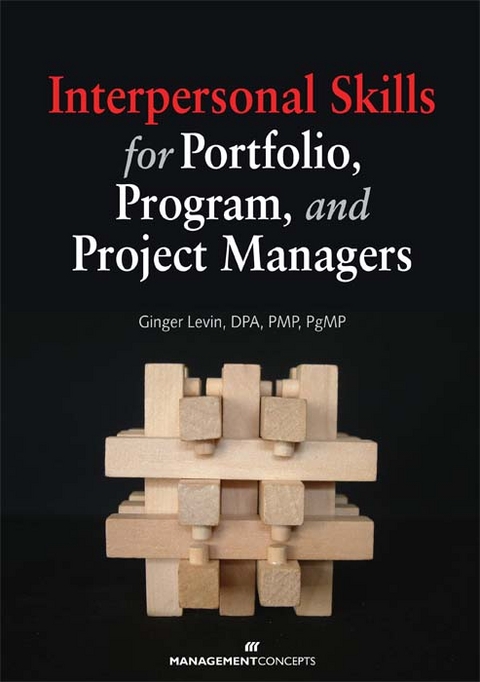 Interpersonal Skills for Portfolio, Program, and Project Managers - Ginger Levin
