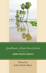 Southeast Asian Ecocriticism - 