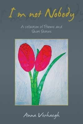 I'm Not Nobody - Anna Verhaegh