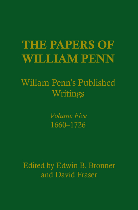 The Papers of William Penn, Volume 5 - 
