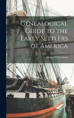 Genealogical Guide to the Early Settlers of America