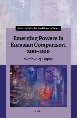 Emerging Powers in Eurasian Comparison, 200&ndash;1100 - 
