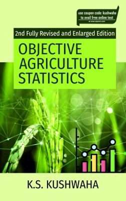 Objective Agriculture Statistics - K.S. Kushwaha