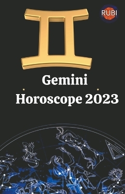 Gemini Horoscope 2023 - Rubi Astrologa