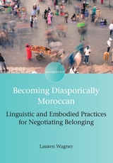 Becoming Diasporically Moroccan - Lauren Wagner