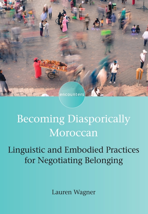 Becoming Diasporically Moroccan - Lauren Wagner
