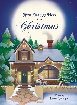 'Twas The Last House On Christmas - David Sprague