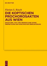 Die koptischen Prochorosakten aus Wien - Florian Sebastian R&ouml;sch