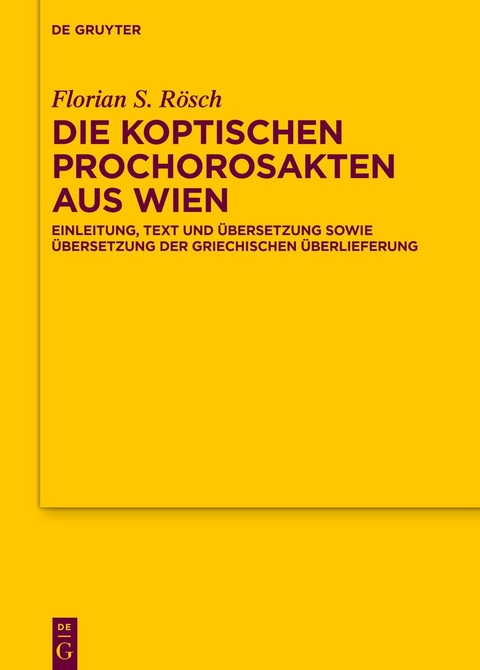 Die koptischen Prochorosakten aus Wien - Florian Sebastian R&ouml;sch