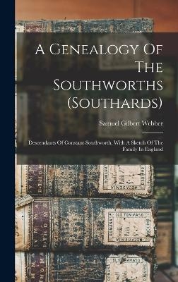 A Genealogy Of The Southworths (southards)