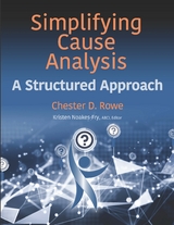 Simplifying Cause Analysis - Chester D. Rowe