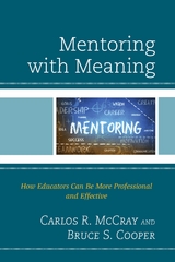 Mentoring with Meaning -  Bruce S. Cooper,  Carlos R. McCray