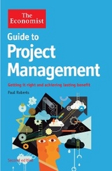 Economist Guide to Project Management 2nd Edition -  Paul Roberts