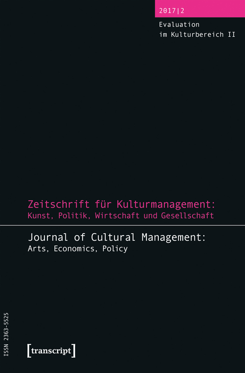 Zeitschrift f&uuml;r Kulturmanagement: Kunst, Politik, Wirtschaft und Gesellschaft - 