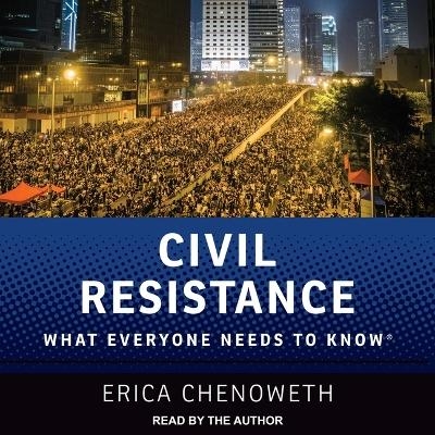 Civil Resistance - Erica Chenoweth
