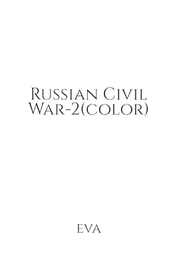 Russian Civil War-2(color) -  Eva