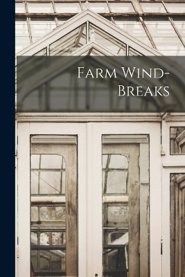 Farm Wind-Breaks