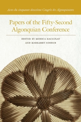 Papers of the Fifty-Second Algonquian Conference
