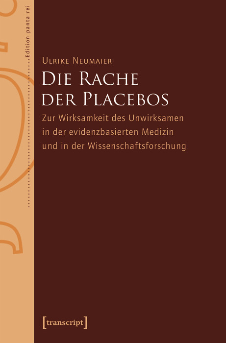 Die Rache der Placebos -  Ulrike Neumaier