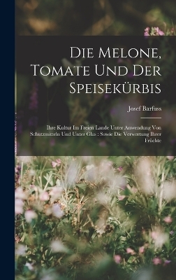 Die Melone, Tomate Und Der Speisekürbis