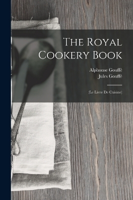 The Royal Cookery Book