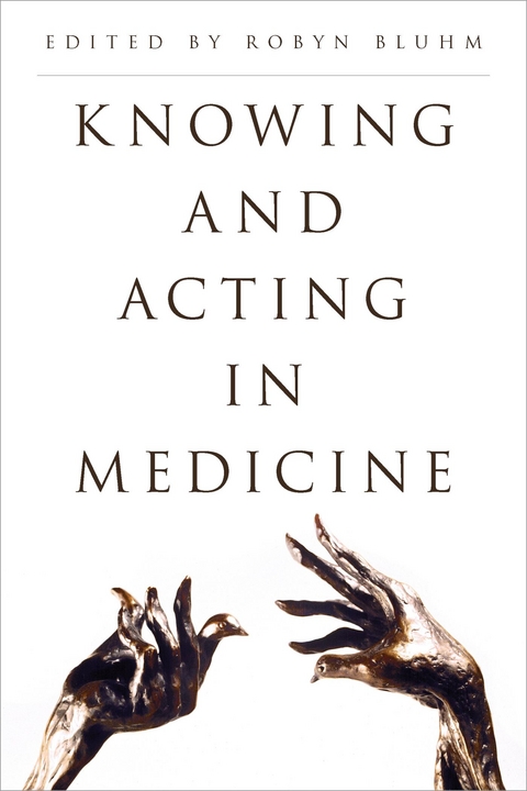 Knowing and Acting in Medicine - 