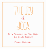 Joy of Yoga -  Emma Silverman