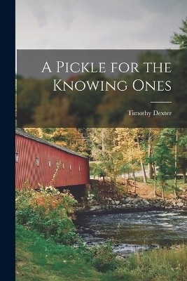 A Pickle for the Knowing Ones - Dexter Timothy