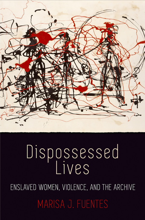 Dispossessed Lives - Marisa J. Fuentes