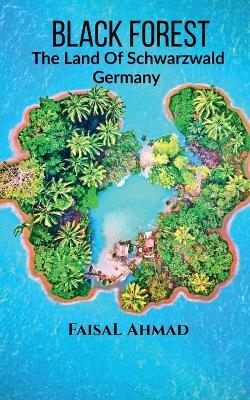 Black Forest - Faisal -