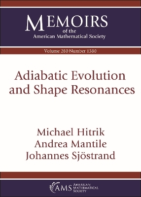 Adiabatic Evolution and Shape Resonances