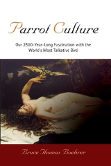 Parrot Culture - Bruce Thomas Boehrer