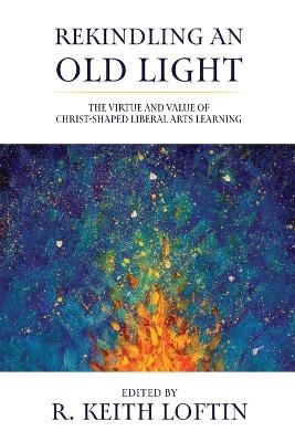 Rekindling an Old Light - R Keith Loftin