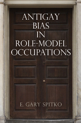 Antigay Bias in Role-Model Occupations - E. Gary Spitko