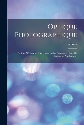 Optique Photographique - A Soret