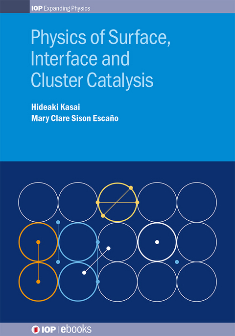 Physics of Surface, Interface and Cluster Catalysis - Hideaki Kasai, Mary Clare Sison Escaño