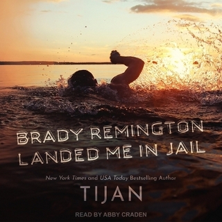 Brady Remington Landed Me in Jail