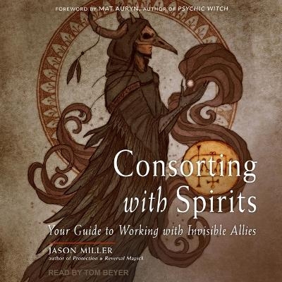 Consorting with Spirits - Jason Miller